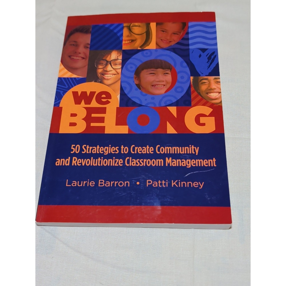We Belong 50 Strategies Create Community Classroom Management Kinney Barron 2021
